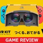 おてがるでも本気のVR！『Nintendo Labo VR Kit ちょびっと版』レビュー