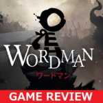 英単語を駆使するパズルアクションゲーム『ワードマン』レビュー